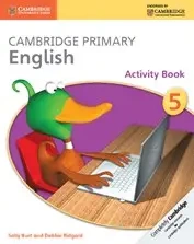 Cambridge Primary English 5 Activity Book - Sally Burt, Dobbie Ridgard