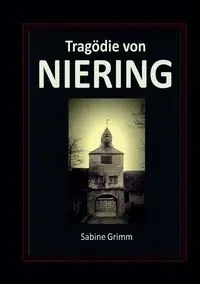 Tragödie von Niering - Sabine Grimm