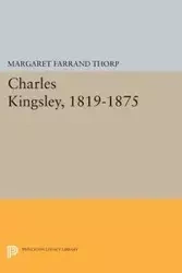 Charles Kingsley, 1819-1875 - Margaret Thorp Farrand