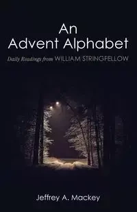 An Advent Alphabet - Jeffrey A. Mackey