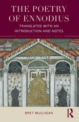 The Poetry of Ennodius - Bret Mulligan