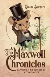 The Maxwell Chronicles - Elaine Sorgard