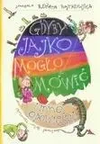 Gdyby jajko mogło mówić i inne opowieści - Renata Piątkowska