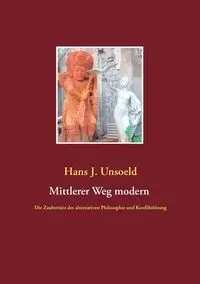 Mittlerer Weg modern - Hans J. Unsoeld