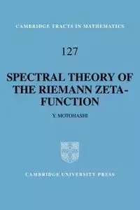 Spectral Theory of the Riemann Zeta-Function - Motohashi Yoichi