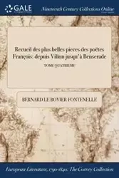 Recueil des plus belles pieces des poëtes François - Bernard Le Fontenelle Bovier