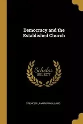 Democracy and the Established Church - Spencer Holland Langton