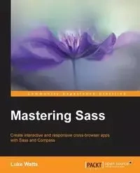 Mastering Sass - Luke Watts