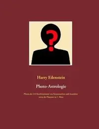 Photo-Astrologie - Harry Eilenstein