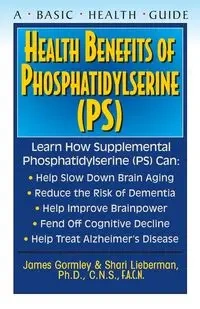 Health Benefits of Phosphatidylserine (PS) - James Gormley