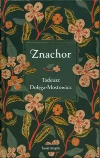 Znachor - Tadeusz Dołęga-Mostowicz
