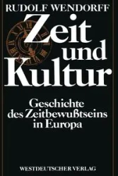 Zeit und Kultur - Rudolf Wendorff