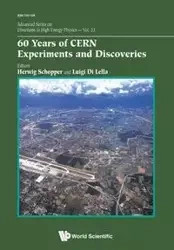 60 YEARS OF CERN EXPERIMENTS AND DISCOVERIES - HERWIG SCHOPPER & LUIGI DI LELLA