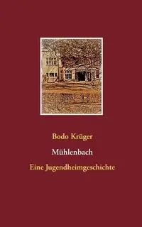 Mühlenbach - Krüger Bodo