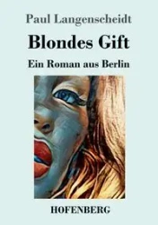 Blondes Gift - Paul Langenscheidt