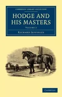 Hodge and his Masters - Volume 2 - Richard Jefferies