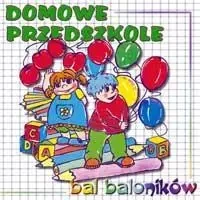 Domowe przedszkole - bal baloników - praca zbiorowa