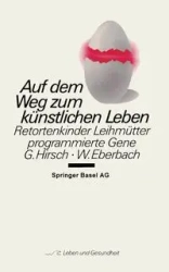 Auf Dem Weg Zum Kunstlichen Leben - Hirsch G.