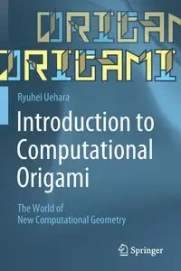 Introduction to Computational Origami - Uehara Ryuhei