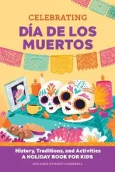 Celebrating Día de los Muertos - Melanie Stuart-Campbell