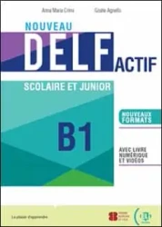 Nouveau DELF Actif scolaire et junior B1 + livre numerique et videos Nowa formuła 2021 OOS