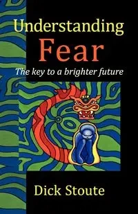 Understanding Fear - Dick Stoute