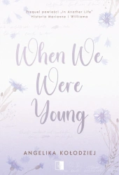 When We Were Young - Angelika Kołodziej