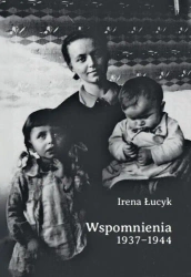 Wspomnienia 1937-1944 - Irena Łucyk