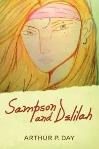 Sampson and Delilah - Arthur P. Day