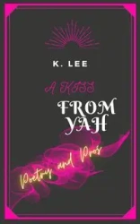 A Kiss From Yah - Lee K.