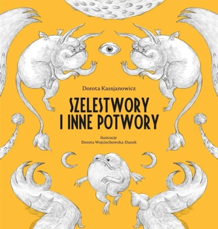 Szelestwory i inne potwory - Dorota Kassjanowicz