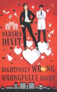 Rightfully Wrong Wrongfully Right - Dixit Varsha