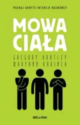 Mowa ciała - Gregory Hartley, Maryann Karinch