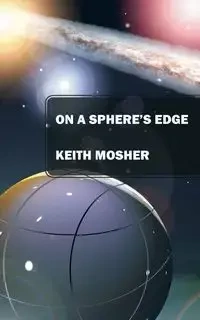 On a Sphere's Edge - Keith Mosher