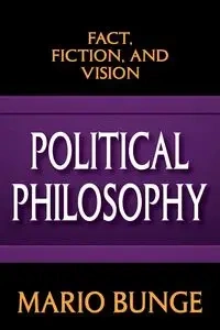 Political Philosophy - Mario Bunge