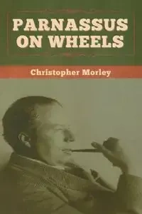 Parnassus on Wheels - Christopher Morley