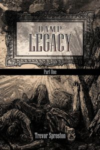 Damp Legacy - Trevor Sproston