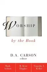 Worship by the Book - Ashton Mark Rev.
