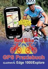 GPS Praxisbuch Garmin Edge 1000/Explore - Redbike Nußdorf