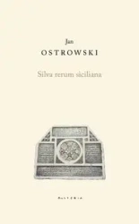 Silva rerum siciliana - Jan Ostrowski