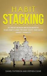 Habit Stacking - Daniel Patterson