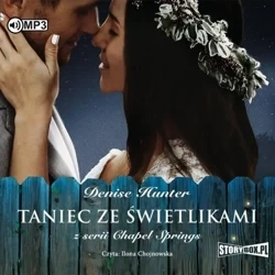 Chapel Springs T.2 Taniec ze świetlikami Audiobook - Denise Hunter