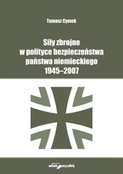 Siły zbrojne w polityce bezpieczeństwa państwa... - Tomasz Cymek