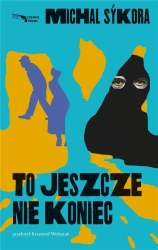 To jeszcze nie koniec - Michal Sykora