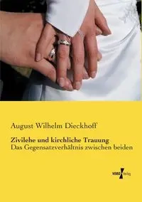 Zivilehe und kirchliche Trauung - August Wilhelm Dieckhoff