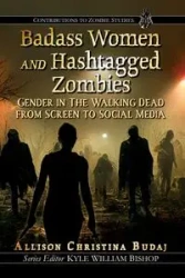 Badass Women and Hashtagged Zombies - Allison Christina Budaj