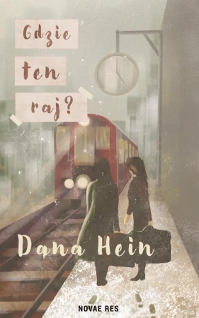 Gdzie ten raj? - Dana Hein