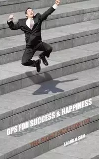 GPS for Success & Happiness - Sam Leong A