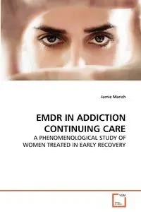 EMDR IN ADDICTION CONTINUING CARE - Jamie Marich
