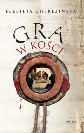 Gra w kości - Elżbieta Cherezińska